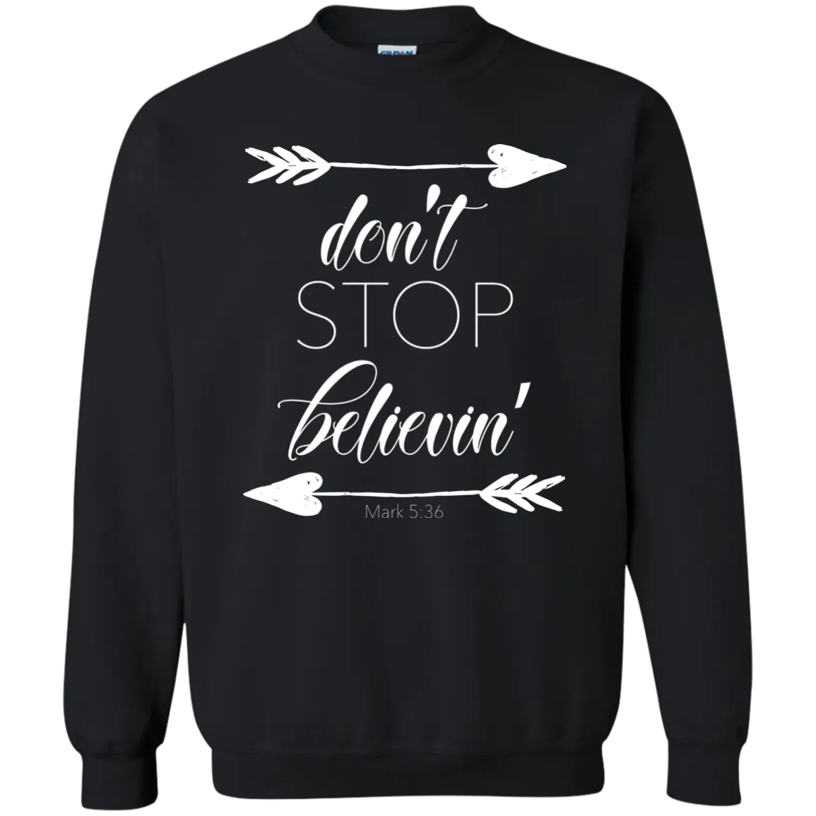 Don’t Stop Believin’ Crewneck Sweatshirt – Inspiring and Cozy, Perfect for Every Dreamer