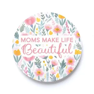 Moms Make Life Beautiful Coasters