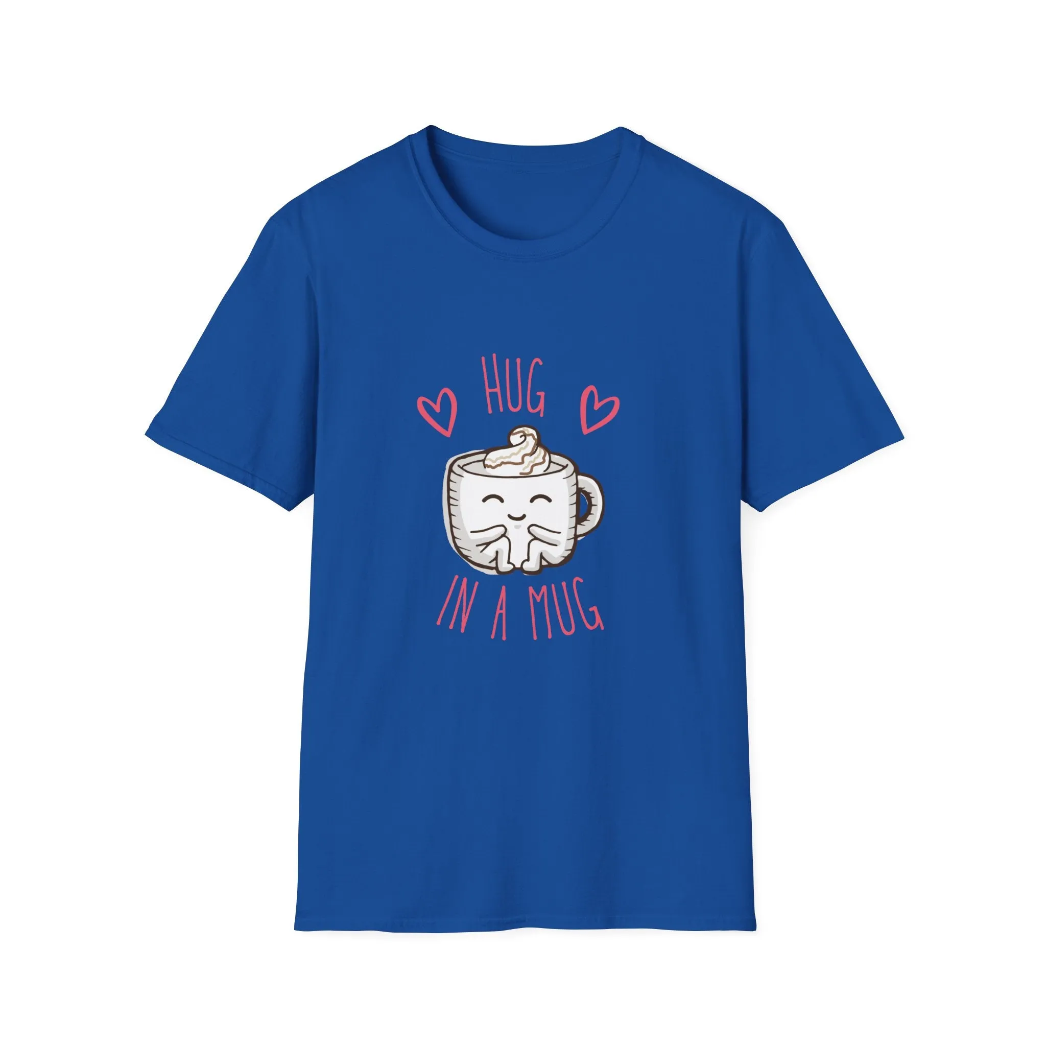 "Hug In a Mug" T-Shirt