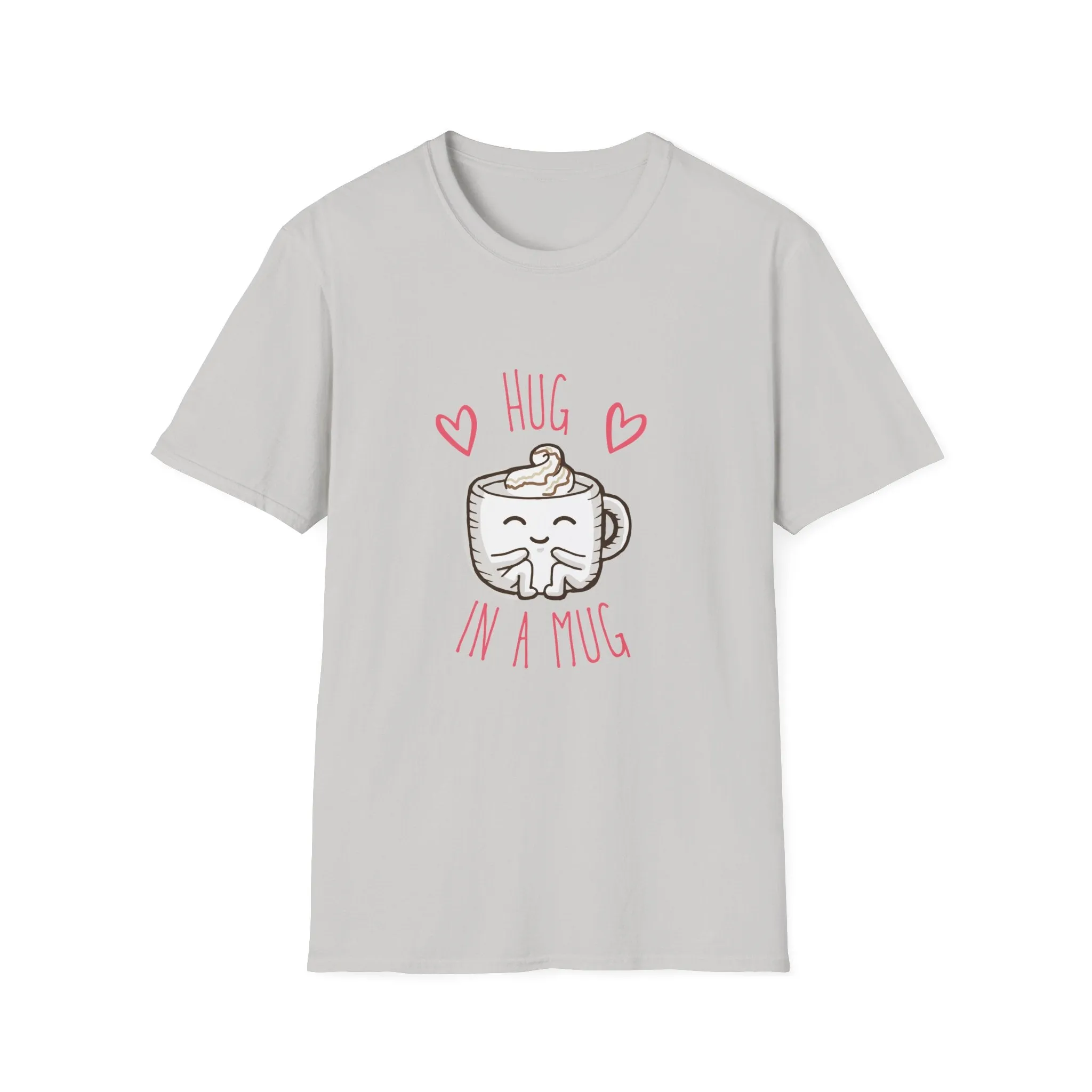 "Hug In a Mug" T-Shirt