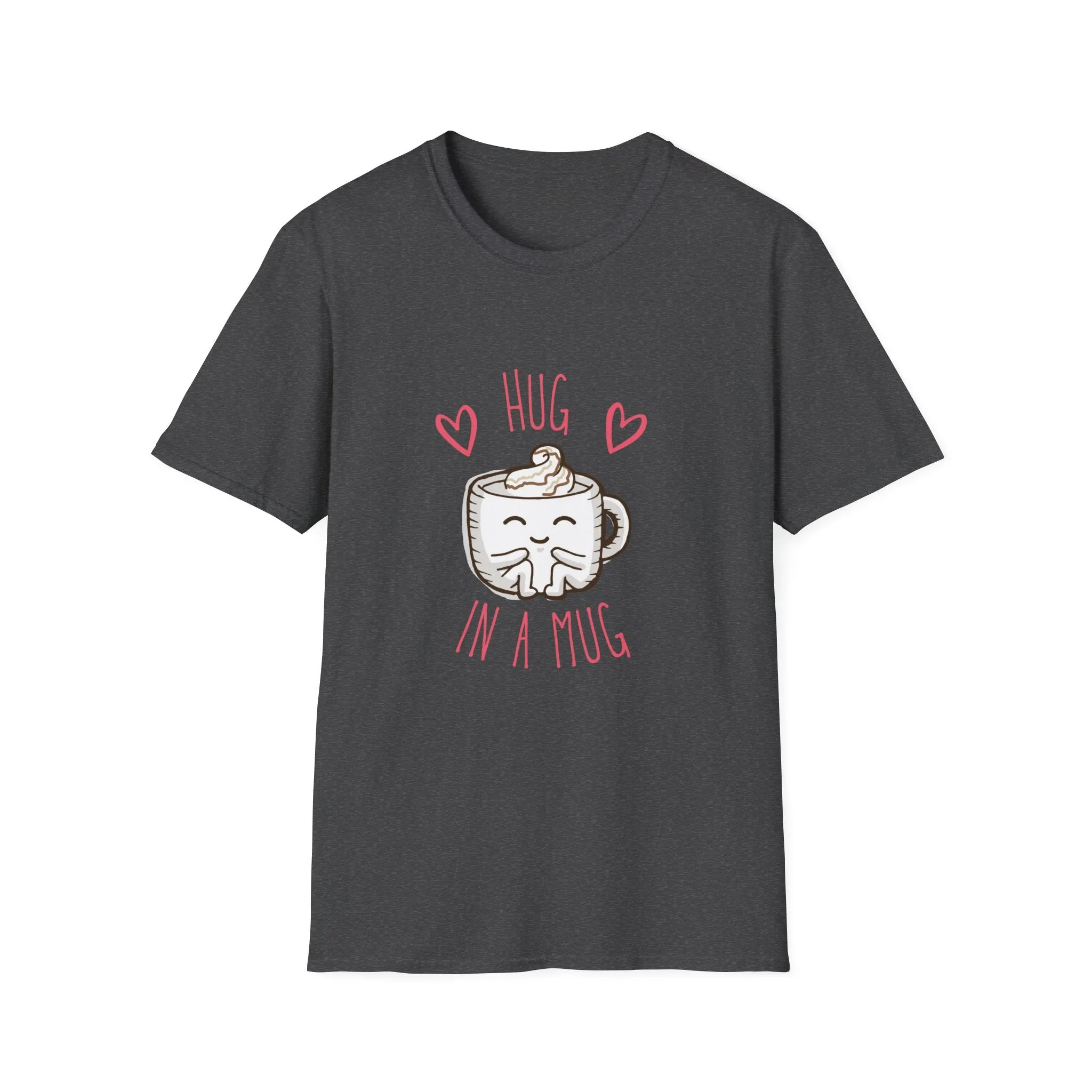 "Hug In a Mug" T-Shirt