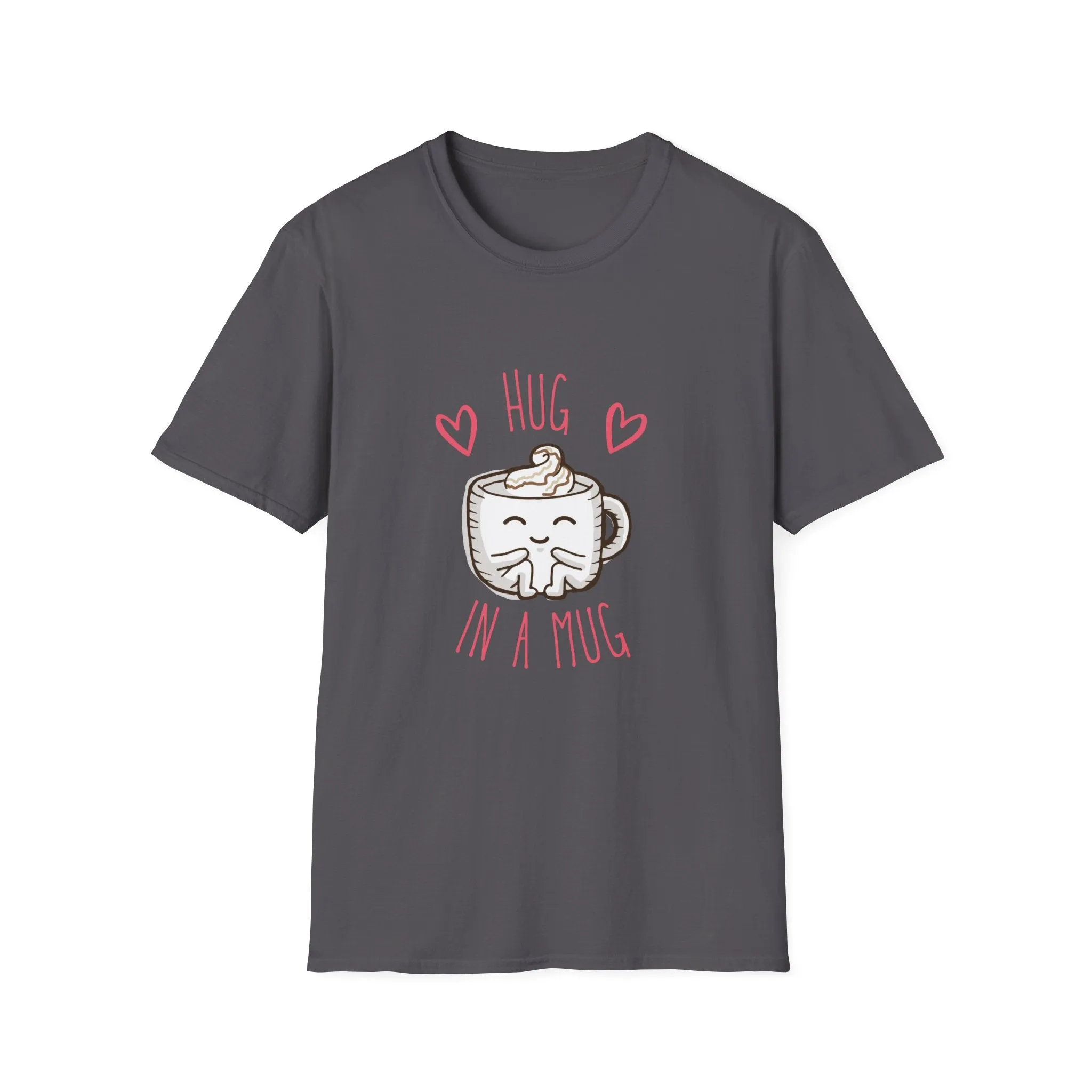 "Hug In a Mug" T-Shirt