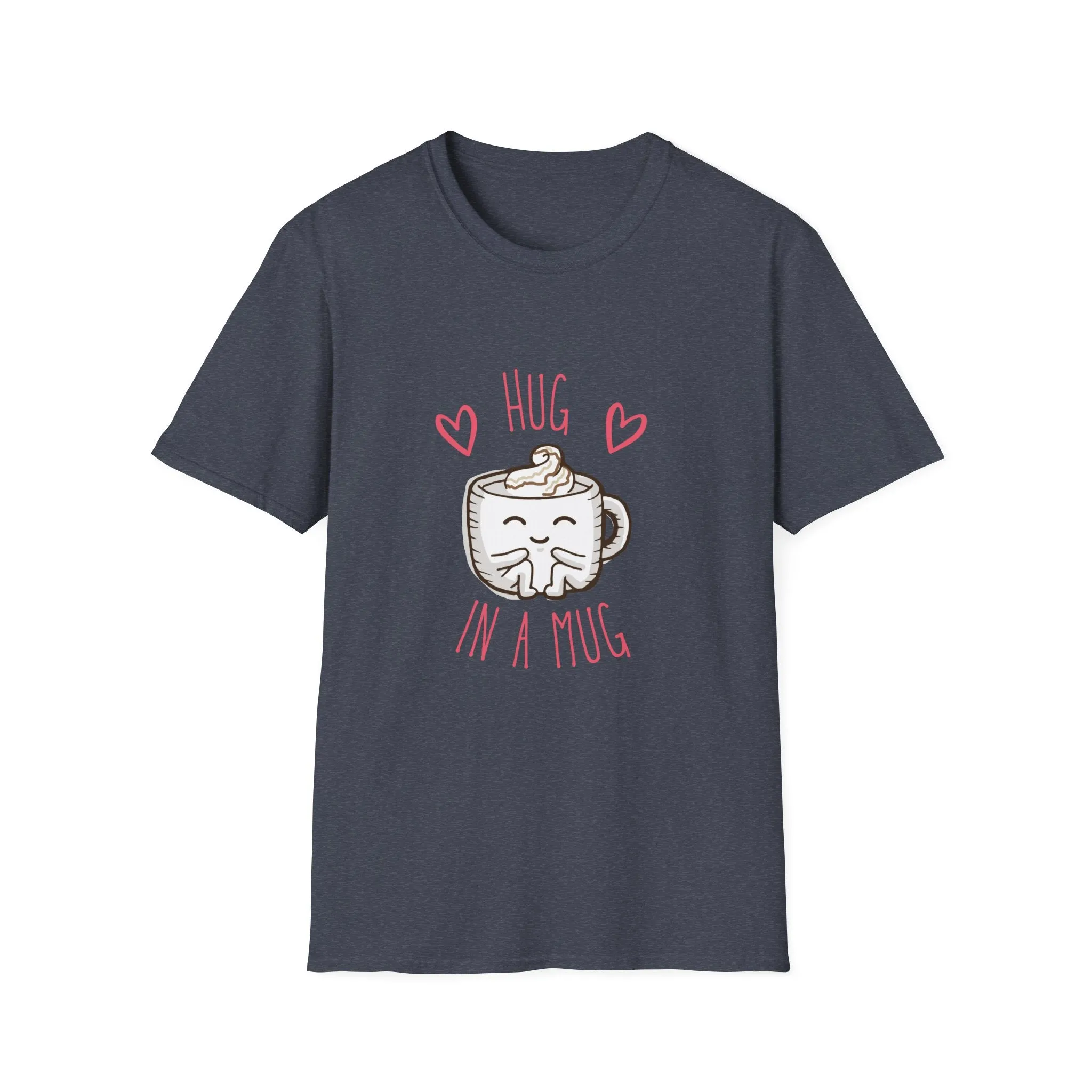 "Hug In a Mug" T-Shirt
