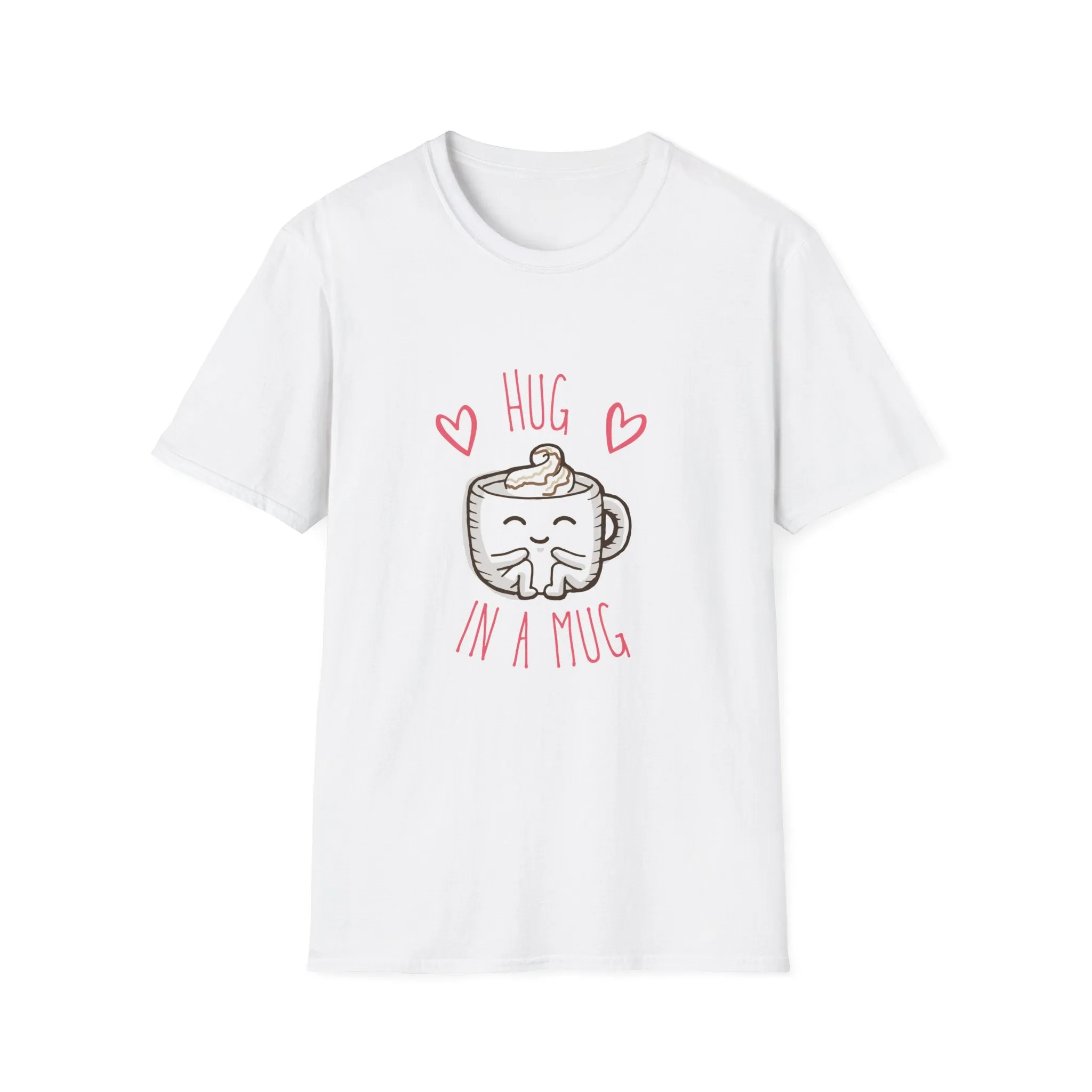 "Hug In a Mug" T-Shirt