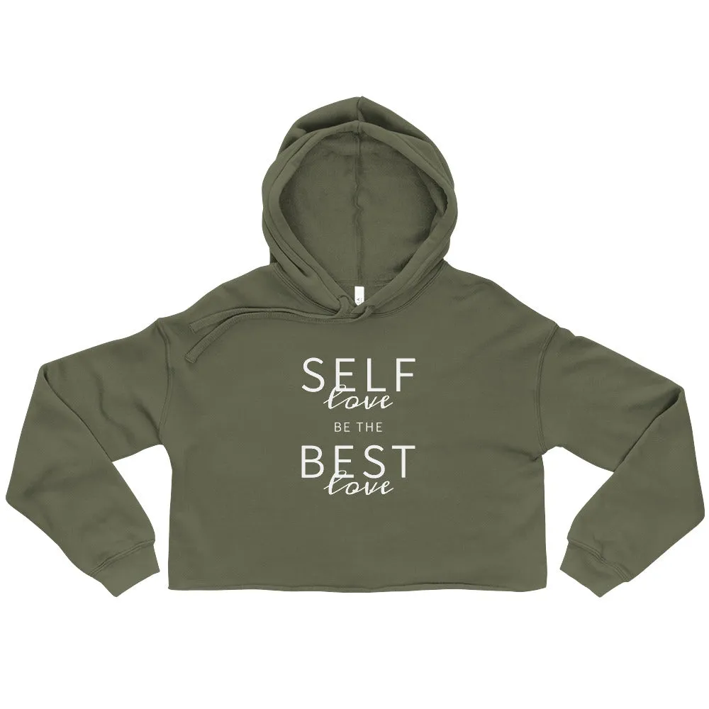 Self-Love Best-Love Crop Hoodie White Print on Solid Colors ***CHOOSE HOODIE COLOR***