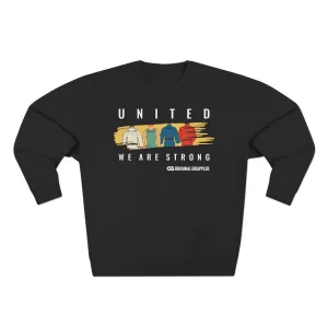 United We Are Strong Unisex Crewneck Sweatshirt - Inspirational Sweatshirt for Team Spirit
