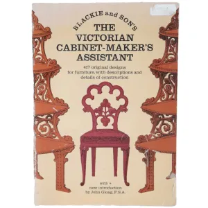Vintage Book: Blackie & Son's The Victorian Cabinet-Maker's Assistant by John Gloag